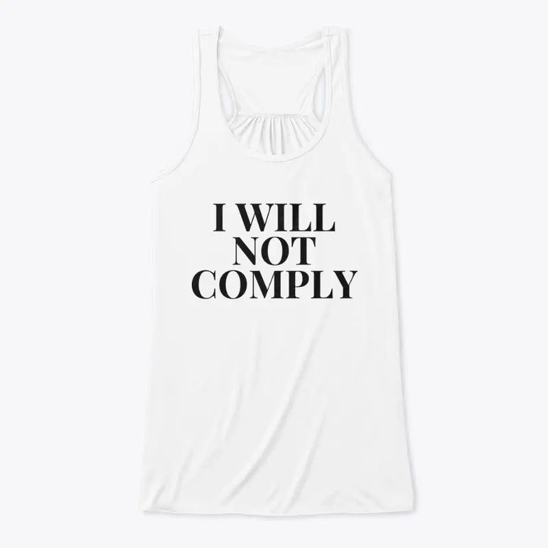 I Will Not Comply - The Flame