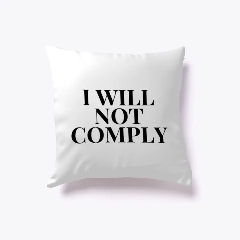 I Will Not Comply - The Flame